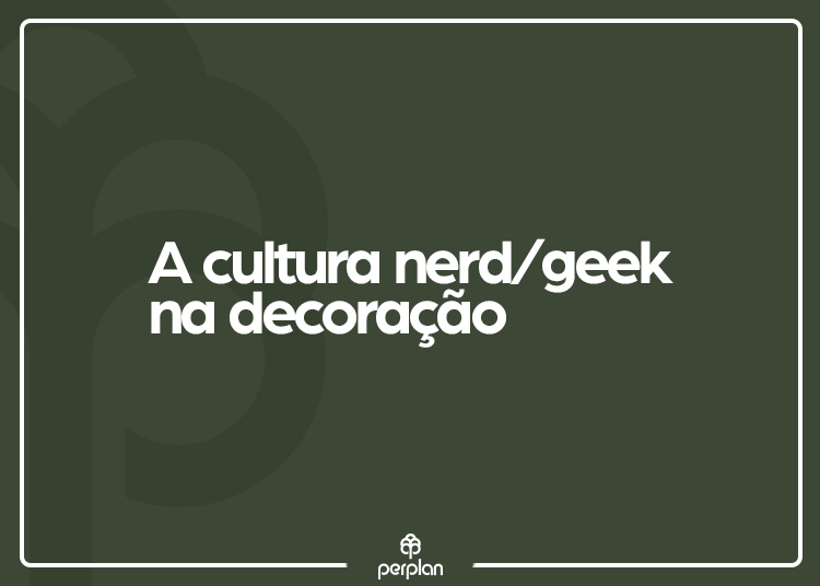 2021-04-29-A-cultura-nerd-na-decoracao